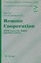 Remote Cooperation: CSCW Issues for Mobile and Teleworkers (Computer Supported Cooperative Work)