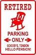 RETIRED PARKING joke humor rocker NEW sign