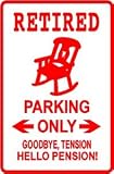 RETIRED PARKING joke humor rocker NEW sign