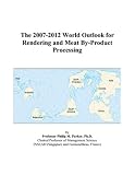 Review ICON Group International, Inc.  / The 2007-2012 World Outlook for Rendering and Meat By-Product Processing