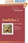 Aeschylus, 1 : The Oresteia : Agamemnon, the Libation Bearers, the Eumenides (Penn Greek Drama Series)