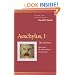Aeschylus, 1 : The Oresteia : Agamemnon, the Libation Bearers, the Eumenides (Penn Greek Drama Series)