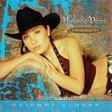 Yolanda P&Atilde;&copy;rez -  Dejenme Llorar