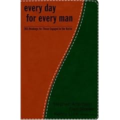 Every Day for Every Man: 365 Readings for Those Engaged in the Battle (The Every Man Series)