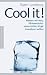 Cool it!: Warum wir trotz Klim...