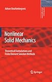 Nonlinear solid mechanics : theoretical formulations and finite element solution methods