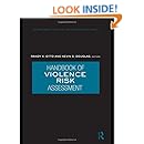 Handbook of Violence Risk Assessment (International Perspectives on Forensic Mental Health)