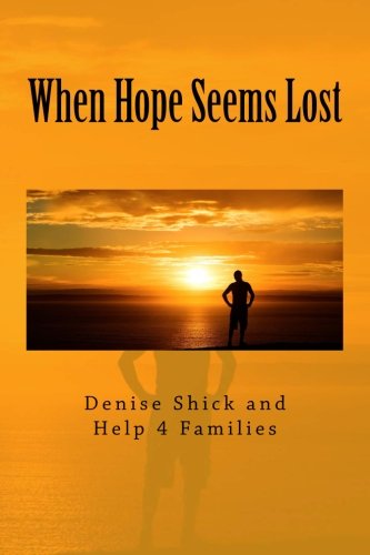 When Hope Seems Lost, by Denise Shick