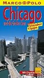 Marco Polo Reisef&uuml;hrer Chicago und die gro&szlig;en Seen - Thomas Jeier, Karl Teuschl