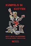 Kumpels in Kutten: Heavy Metal im Ruhrgebiet - Holger Schmenk
