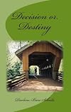 Decision or Destiny