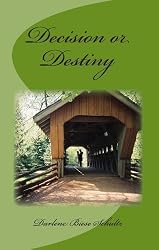 Decision or Destiny