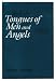 With the Tongues of Men and Angels: A Study of Channeling (Henry Rolfs Book Series of the Institute of Noetic Sciences)