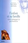 L'enfant et sa famille. Entre p�dagog...