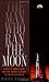 The Man Who Ran the Moon: James E. Webb, NASA, and the Secret History of Project Apollo