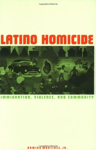 Latino Homicide: Immigration, Violence, and Community (Criminal Justice Series) Book Image