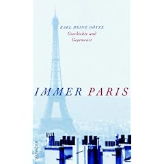 Immer Paris. Geschichte und Gegenwart (Gebundene Ausgabe)
