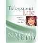 The Transparent Life: 30 Proven Ways to Live Your Best
