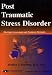 Book Post Traumatic Stress Disorder: The Latest Assessment and Treatment Strategies