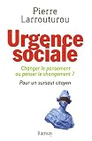 Urgence sociale : Changer le pansement ou penser le changement ? Pour un sursaut citoyen