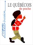 Le Qubcois de Poche ; Guide de conver...