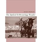 Click here to buy The Applied Anthropology Reader by  James H. McDonald.