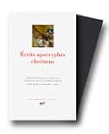 Ecrits apocryphes chr�tiens, tome 1