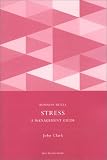 Stress: A Management Guide