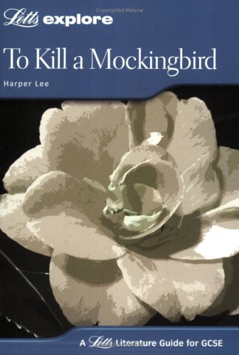 To Kill a Mockingbird (Letts Explore Literature Guide GCSE Notes)