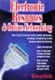 Electronic Resumes & Online Networking: How to Use the Internet to Do a Better Job Search, Including a Complete, Up-To-Date Resource Guide