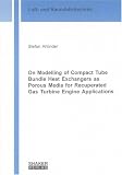 On Modelling of Compact Tube Bundle Heat Exchangers as Porous Media for Recuperated Gas Turbine Engine Applications (Berichte Aus Der Luft- Und Raumfahrttechnik)