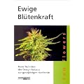 Ewige Bl�tenkraft: Neue Techniken des Design-Anbaus zur ganzj�hrigen Hanfernte