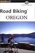 Road Biking Oregon (Road Biking Series)