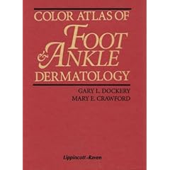 Color Atlas of Foot and Ankle Dermatology