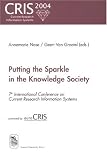 Putting The Sparkle In The Knowledge Society: 7th International Conference On Current Research Information Systems (Varia Economie)