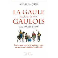 La Gaule racont�e aux Gaulois