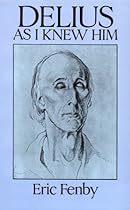 Delius as I Knew Him Delius as I Knew Him