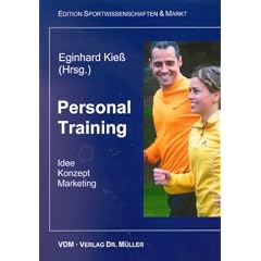 Personal Training. Idee, Konzept, Marketing.