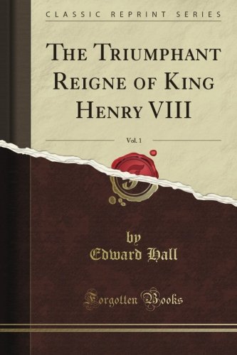 Henry VIII, Vol. 1 (Classic Reprint)