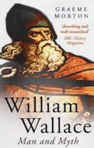 William Wallace: Man and Myth
