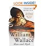 William Wallace: Man and Myth