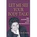 Let Me See Your Body Talk