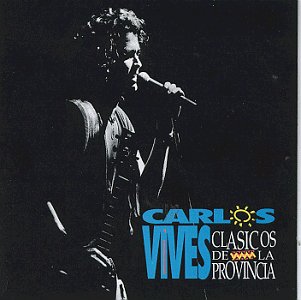 Carlos Vives - Clásicos De La Provincia - Zortam Music