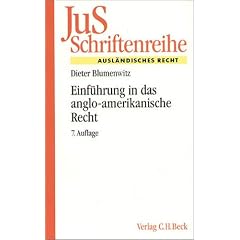 Einf�hrung in das anglo-amerikanische Recht: Rechtsquellenlehre, Methode der Rechtsfindung, Arbeiten mit praktischen Rechtsf�llen