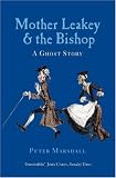 Mother Leakey and the Bishop: A Ghost Story