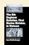 The 9th Engineer Battalion, First Marine Division, in Vietnam: 35 Personal Accounts