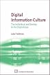 Digital Information Culture: The Individual and Society in the Digital Age (Information Professional)