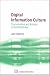 Digital Information Culture: The Individual and Society in the Digital Age (Information Professional)