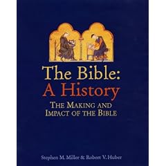 The Bible: A History - The Making and Impact of the Bible