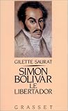 Simon Bolivar, le libertador
